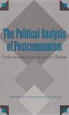 The Political Analysis of Postcommunism: Understanding Postcommunist Ukraine