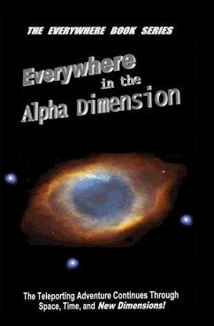 Everywhere in the Alpha Dimension: Book IV of the Everywhere Book Series - Joseph, Robert Lee