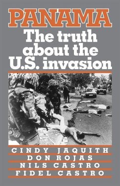 Panama: The Truth about the U.S. Invasion - Jaquith, Cindy; Rojas, Don