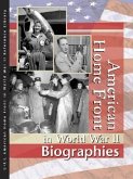 American Home Front in World War II: Biographies