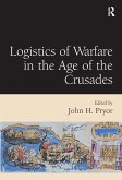 Logistics of Warfare in the Age of the Crusades