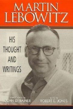 Martin Lebowitz: His Thought and Writings