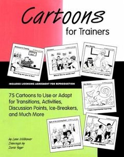 Cartoons for Trainers: Seventy-Five Cartoons to Use or Adapt for Transitions, Activities, Discussion Points, Ice-Breakers and Much More [With CD] - Millbower, Lenn