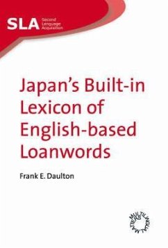 Japan's Built-In Lexicon of English-Based Loanwords - Daulton, Frank E