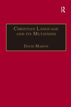 Christian Language and its Mutations - Martin, David