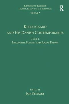 Volume 7, Tome I: Kierkegaard and His Danish Contemporaries - Philosophy, Politics and Social Theory