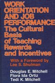 Work Orientation and Job Performance: The Cultural Basis of Teaching Rewards and Incentives