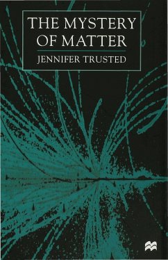 The Mystery of Matter - Trusted, J.