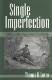 Single Imperfection: Milton, Marriage, and Friendship