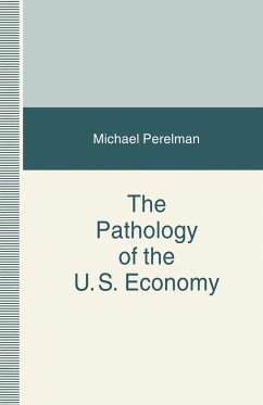 The Pathology of the US Economy - Perelman, Michael