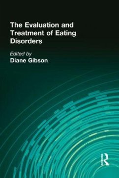 The Evaluation and Treatment of Eating Disorders - Gibson, Diane