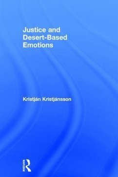 Justice and Desert-Based Emotions - Kristjánsson, Kristján
