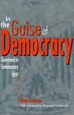 In the Guise of Democracy: Governance in Contemporary Egypt - Kassem