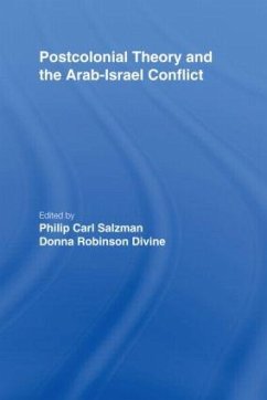 Postcolonial Theory and the Arab-Israel Conflict - Divine, Donna Robinson / Salzman, Philip Carl (eds.)