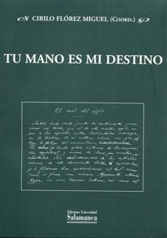 Tu mano es mi destino : Congreso Internacional Miguel de Unamuno, celebrado del 22 al 26 de junio de 1998 en Salamanca - Unamuno, Miguel De; Congreso Internacional Miguel de Unamuno