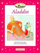 Classic Tales: Elementary 1: 200 Headwords: Aladdin - Arengo, Sue / Dry, Roland