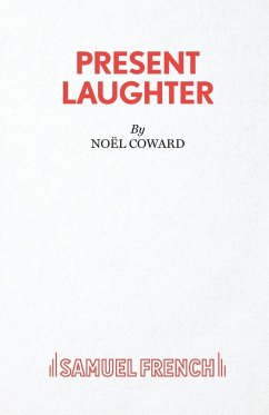 Present Laughter - A Play - Coward, Noel