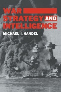 War, Strategy and Intelligence - Handel, Michael I.