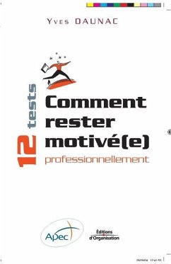 Comment rester motivé(e) professionnellement - Daunac, Yves