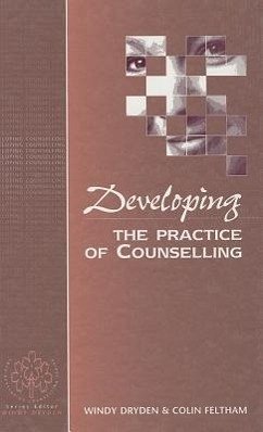 Developing the Practice of Counselling - Dryden, Windy; Feltham, Colin