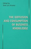 The Diffusion and Consumption of Business Knowledge
