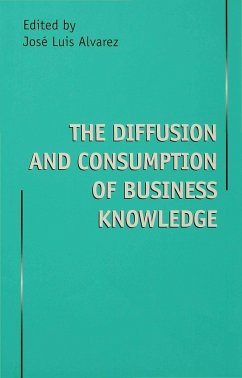 The Diffusion and Consumption of Business Knowledge - Alvarez, Jose Luis