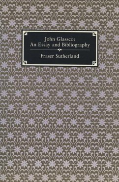 John Glassco: An Essay and Bibliography - Sutherland, Fraser