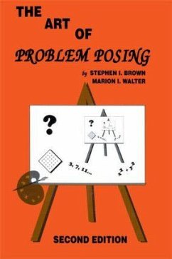 The Art of Problem Posing - Brown, Stephen I.; Walter, Marion I.