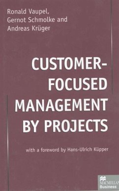 Customer-Focused Management by Projects - Krueger, A.;Schmolke, G.;Vaupel, R.