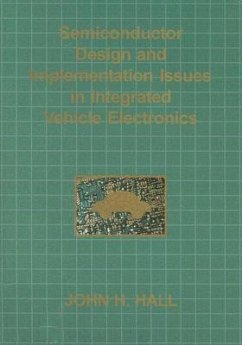 Semiconductor Design and Implementation Issues in Integrated Vehicle Electronics - Hall, John