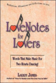 Love Notes for Lovers: Words That Make Music for Two Hearts Dancing [With CDROM] - James, Larry
