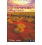 Australian Telecommunications Regulation: The Communication Law Centre Guide