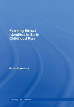 Forming Ethical Identities in Early Childhood Play - Edmiston, Brian