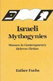 Israeli Mythogynies: Women in Contemporary Hebrew Fiction