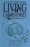 Living Laboratories: Women and Reproductive Technologies