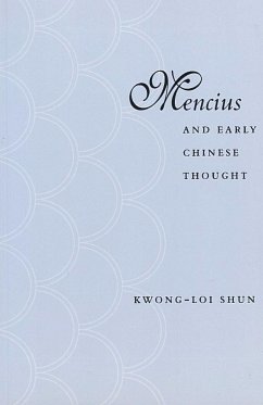 Mencius and Early Chinese Thought - Shun, Kwong-Loi