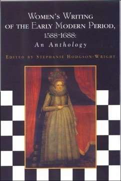 Women's Writing of the Early Modern Period 1588-1688 - Hodgson-Wright