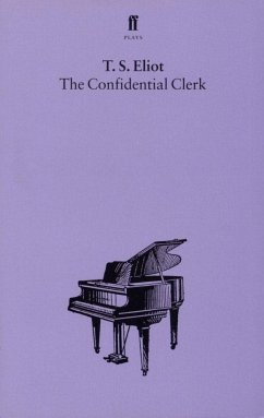 The Confidential Clerk - Eliot, T. S.