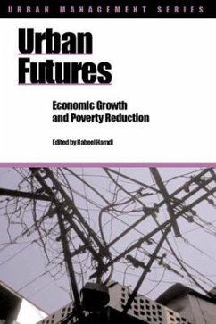 Urban Futures: Economic Growth and Poverty Reduction - Hamdi, Nabeel