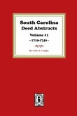 South Carolina Deed Abstracts 1719-1740, Volume #1.