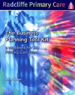 The Business Planning Tool Kit - Philips, Annie