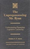 The Unprepossessing Mr. Ryan: Understanding Exemplary Legislative Leadership