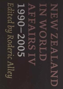 New Zealand in World Affairs IV 1990-2005: Volume 4