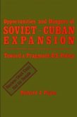 Opportunities and Dangers of Soviet-Cuban Expansion: Towards a Pragmatic U.S. Policy