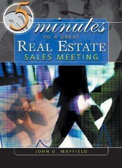 5 Minutes to a Great Real Estate Sales Meeting: A Desk Reference for Managing Brokers [With CDROM] - Mayfield, John D.