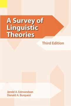 A Survey of Linguistic Theories, 3rd Edition - Edmondson, Jerold A.; Edmondson, Jerald A.; Burquest, Donald A.