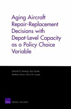 Aging Aircraft Repair-Replacement Decisions with Depot-Level Capacity as a Policy Choice Variable - Keating, Edward