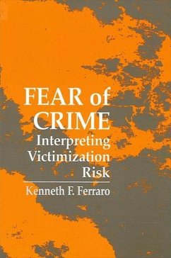 Fear of Crime: Interpreting Victimization Risk - Ferraro, Kenneth F.