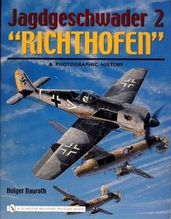 Jagdgeschwader 2 Richthofen:: A Photographic History - Nauroth, Holger