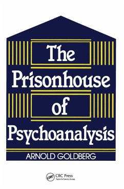 The Prisonhouse of Psychoanalysis - Goldberg, Arnold I